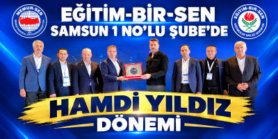 EĞİTİM-BİR-SEN SAMSUN 1 NO’LU ŞUBE’DE HAMDİ YILDIZ DÖNEMİ